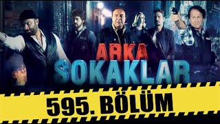 ARKA SOKAKLAR 595 BÖLÜM  FULL HD [upl. by Niffirg]