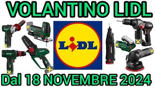 VOLANTINO LIDL PARKSIDE FAI DA TE DAL 18 NOVEMBRE 2024 volantinospesa performance bricolagelidl [upl. by Karisa868]