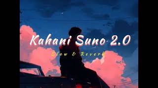 Kahani Suno 20 Best Mashup mix Song LOFI Music Slow Reverb trending viral lofi [upl. by Oaks586]