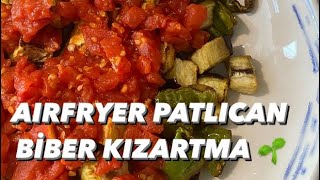 AIRFRYER PATLICAN BİBER KIZARTMASI vegan airfryer kızartma tarif yemek diyet [upl. by Hctud147]