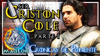 ⚔️ Historia de ser Criston Cole quotEl Hacedor de Reyesquot PARTE I 🐲  Crónicas de Poniente [upl. by Ula]