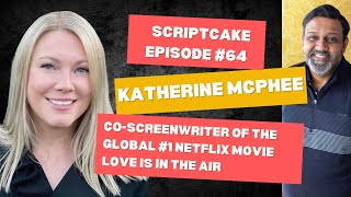 Katherine McPhee Scriptcake Podcast [upl. by Sherwynd]