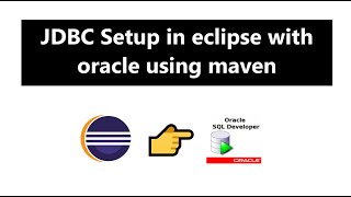 JDBC Setup in eclipse with oracle using maven [upl. by Beaulieu]