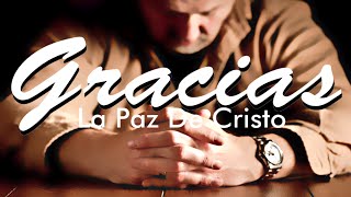 quotღGracias♡quot ❥La Paz De Cristo✿ ♪♫♩LetraEnglish Lyrics☺ [upl. by Assila]