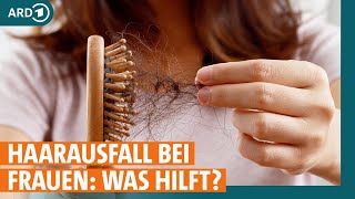 Haarausfall bei Frauen Welche Medikamente und Behandlungen helfen  ARD GESUND [upl. by Morna]