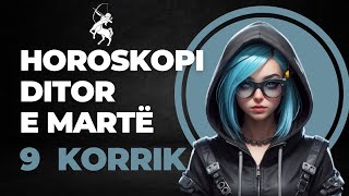 Horoskopi DITOR për nesër e MARTË 9 Korrik 2024 horoskopiditor Korrik2024 [upl. by Leik]