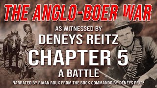 The Anglo Boer War as witnessed by Deneys Reitz  Chapter 5 [upl. by Anneuq]