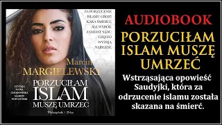 PORZUCIŁAM ISLAM MUSZĘ UMRZEĆ Audiobook MP3  MMargielewski pobierz całość [upl. by Delmore549]