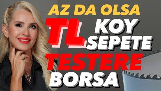 TESTEREYE DİKKAT⚠️ 4 KUSURLU HAREKETE DÜŞME HANGİ HİSSELER quotAZ DA OLSAquot TL KOY SEPETE borsa [upl. by Antonia]