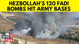 Israel Vs Hezbollah War  Hezbollahs 120 Fadi Bombs Hit Israel Army Bases  Israel War  N18G [upl. by Aronid437]