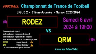 RODEZ  QRM  pronostic match de football de la 31ème journée de Ligue 2  Saison 20232024 [upl. by Miett]