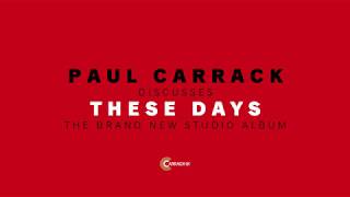 Paul Carrack discusses These Days the brand new studio album [upl. by Ignatia]