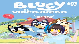 quotchattermaxquotbluey el videojuego03 [upl. by Chap]