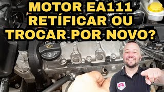 Motor do Gol Fox Voyage EA111 Melhor Retificar ou Trocar Por Um Novo [upl. by Nairde]