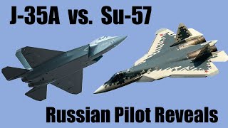 Top Russian Pilot Compares the Su57 With Chinas J35A Fighter [upl. by Kcod]