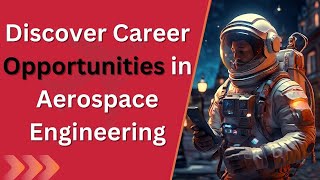 Discover Career Opportunities in Aerospace Engineering Education Career aerospaceengineering [upl. by Argent110]