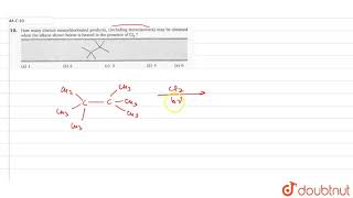 How many distinct monochlorinated products including sterioisomers may be obtained [upl. by Ames]