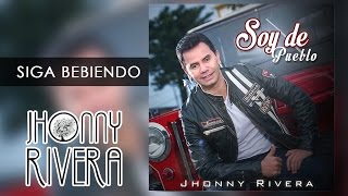 Jhonny Rivera  Siga Bebiendo Soy De Pueblo Audio Oficial [upl. by Lovering]