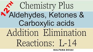 Aldehydes Ketones amp Carboxylic acids Addition elimination reactionL14 [upl. by Emmanuel]