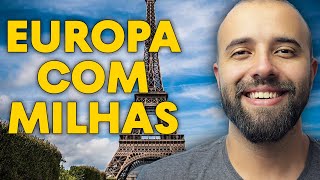 Como comprar Passagens baratas para EUROPA com milhas [upl. by Anyahs]