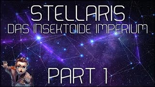 Lets Play STELLARIS  IxIdar Imperium  Part 1  Deutsch Gameplay [upl. by Nabila]