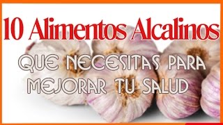 10 Alimentos Alcalinos Que Necesitas Para Mejorar Tu Salud [upl. by Stacia695]