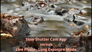 Slow Shutter Cam Versus Live Photo Long Exposure Mode [upl. by Prober]