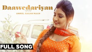 Daawedariyan  Official Music Video  Anmol Gagan Maan  Songs 2015  Jass Records [upl. by Mercer]