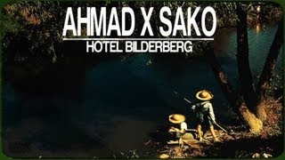 Sameer Ahmad amp Sako  Hôtel Bilderberg [upl. by Stier]