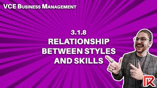 VCE Business Management  318 Relationship between Styles amp Skills [upl. by Wootten481]