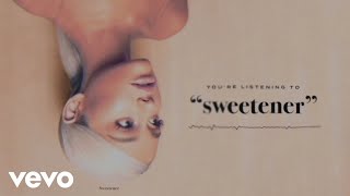 Ariana Grande  sweetener Official Audio [upl. by Endres]