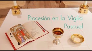 Procesión en la Vigilia pascual [upl. by Eniwtna]