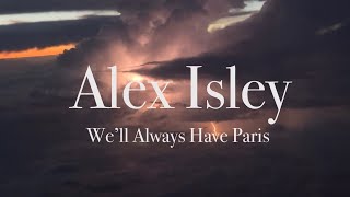 Alex Isley  Well Always Have Paris Slowed [upl. by Jeanna869]