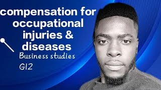 Compensation Of Occupational Injuries ampDiseases COIDA Business studies grade 12 [upl. by Canty563]