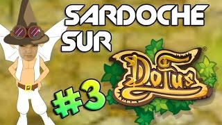 👉 Zap of Sardoche  Soirée Dofus  Partie 3 [upl. by Trotta]