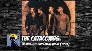 Judgement Night 1993 MOVIE REVIEW The Catacombs PODCAST Episode 07 [upl. by Kelcy]