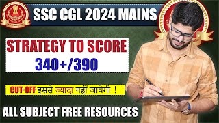 🔥Score 340 in SSC CGL Mains 2024 I SSC CGL 2024 Mains Strategy  Everything From YouTube [upl. by Chemosh]