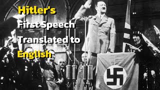 Hitlers First Speech Translated to English [upl. by Bronk]