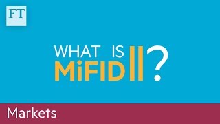 Mifid II regulations the impact explained [upl. by Donnamarie299]