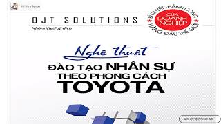 Sách nói Nghệ thuật đào tạo Nhân sự theo phong cách TOYOTA [upl. by Werdnael]