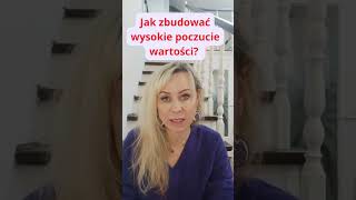 Jak zbudować wysokie poczucie wartosci [upl. by Ydnak62]