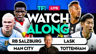 MAN CITY vs TOTTENHAM amp RB SALZBURG LIVE MATCH LIVE Watchalong with Mark Goldbridge [upl. by Jankell358]