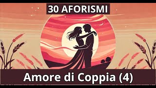 30 Aforismi sullAmore di Coppia 4 [upl. by Olegnad190]