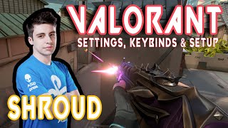 Shroud Valorant Settings Keybinds and Setup [upl. by Marchal]