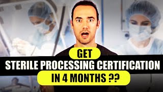 Sterile Processing Technician Certification  Get it in 4 Months [upl. by Ledniahs]