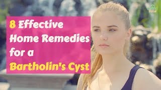 8 Effective Home Remedies for a Bartholin’s Cyst [upl. by Assirk305]