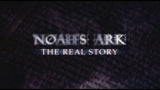 Noahs Ark  The Real Story UPDATED 01 March 2016 by Award Winning Documentary [upl. by Hasseman]