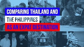 Comparing Thailand and the Philippines As An Expat Destination [upl. by Anirec112]