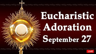 Powerful Eucharistic Adoration I Friday September 27 2024 I 300 Pm [upl. by Darn]