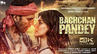 Bachchan Pandey Full Movie 4K HD Facts Akshay Kumar Kriti Sanon  Farhad Samjhi  Arshad Warsi [upl. by Judi]